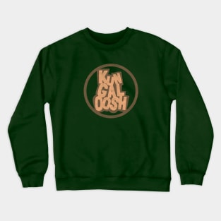 Kungaloosh Crewneck Sweatshirt